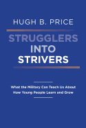 Strugglers Into Strivers: What the Military Can Teach Us about How Young People Learn and Grow