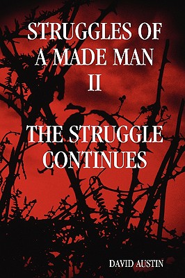 Struggles of a Made Man "The Struggle Continues" - Austin, David, Professor