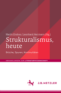 Strukturalismus, Heute: Brche, Spuren, Kontinuitten