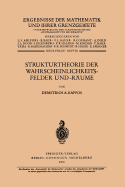 Strukturtheorie Der Wahrscheinlichkeitsfelder Und -Raume