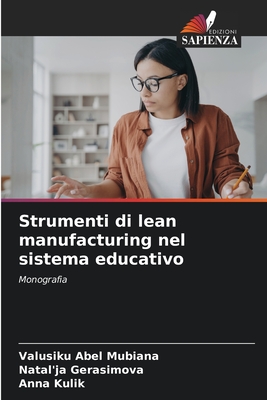 Strumenti di lean manufacturing nel sistema educativo - Abel Mubiana, Valusiku, and Gerasimova, Natal'ja, and Kulik, Anna