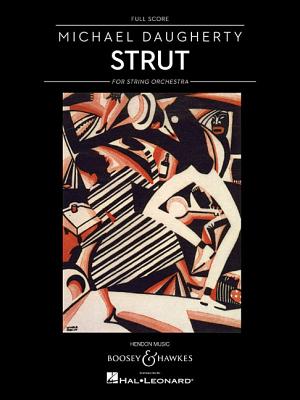 Strut for String Orchestra: Full Score - Daugherty, Michael (Composer)