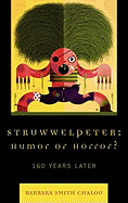 Struwwelpeter: Humor or Horror?: 160 Years Later