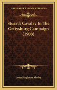 Stuart's Cavalry in the Gettysburg Campaign (1908)