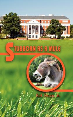 Stubborn as a Mule - Fallon, Richard H, Jr.