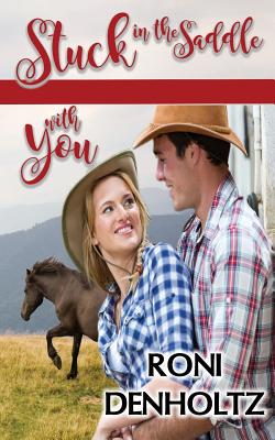 Stuck in the Saddle with You - Denholtz, Roni