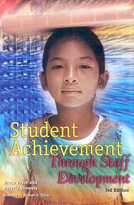 Student Achievement Through Staff Development - Joyce, Bruce R