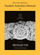 Student Activities Manual for Mosaicos: Spanish as a World Language