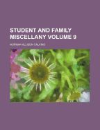 Student and Family Miscellany Volume 9