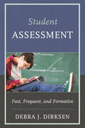 Student Assessment: Fast, Frequent, and Formative