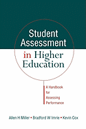 Student Assessment in Higher Education: A Handbook for Assessing Performance