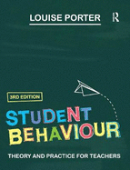 Student Behaviour: Theory and Practice for Teachers