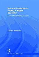 Student Development Theory in Higher Education: A Social Psychological Approach