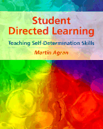Student-Directed Learning: Teaching Self-Determination Skills