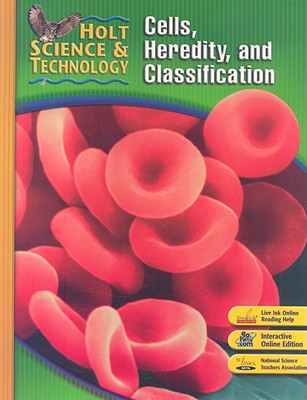 Student Edition 2007: C: Cells, Heredity, and Classification - Hrw