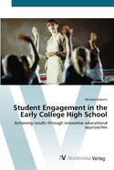 Student Engagement in the Early College High School