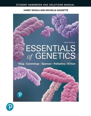 Student Handbook and Solutions Manual for Essentials of Genetics - Klug, William, and Cummings, Michael, and Spencer, Charlotte