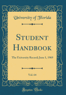 Student Handbook, Vol. 64: The University Record; June 1, 1969 (Classic Reprint)