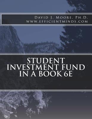 Student Investment Fund in a Book 6e - Moore, David J