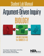 Student Lab Manual for Argument-Driven Inquiry in Biology: Lab Investigations for Grades 9-12