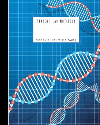 Student Lab Notebook: Laboratory Notebook for Science Student College, High School Biology Lab Notebook, Primary Record 110 Pages, 8" x 10" Lab Journal, Physical Sciences Student Lab Notebook (Composition Books Science Math Chemistry) (Volume 2) - Publishing, John Book