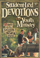 Student Led Devotions for Youth Ministry Volume 2