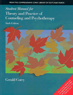 Student Manual for Theory and Practice of Counseling and Psychotherapy, 6th - Corey, Helen, and Corey, Gerald