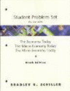 Student Problem Sets F/W the Economy Today, the Macro Economy Today, and the Micro Economy Today - Schiller, Bradley R, and Schiller Bradley