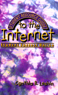 Student Resource Guide to the Internet: Student Success On-Line