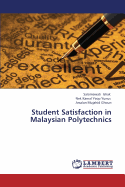 Student Satisfaction in Malaysian Polytechnics