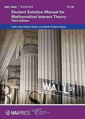 Student Solution Manual for Mathematical Interest Theory - Vaaler, Leslie Jane Federer, and Harper, Shinko Kojima