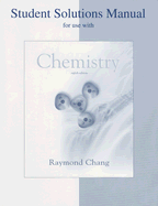 Student Solution Manual to Accompany Chemistry - Chang, Raymond
