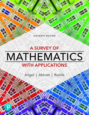Student Solutions Manual for a Survey of Mathematics with Applications - Angel, Allen, and Abbott, Christine, and Runde, Dennis