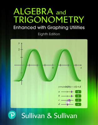 Student Solutions Manual for Algebra and Trigonometry Enhanced with Graphing Utilities - Sullivan, Michael