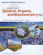 Student Solutions Manual for Bettelheim/Brown/Campbell/Farrell/Torres' Introduction to General, Organic and Biochemistry, 10th