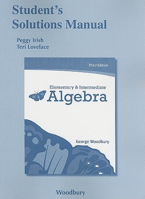 Student Solutions Manual for Elementary & Intermediate Algebra - Woodbury, George