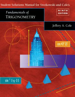 Student Solutions Manual for Fundamentals of Trigonometry - Cole, Jeffery A