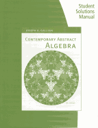 Student Solutions Manual for Gallian's Contemporary Abstract Algebra, 8th