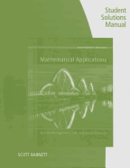 Student Solutions Manual for Harshbarger/Reynolds' Mathematical  Applications for the Management, Life, and Social Sciences, 11th