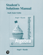 Student Solutions Manual for Intermediate Algebra for College Students