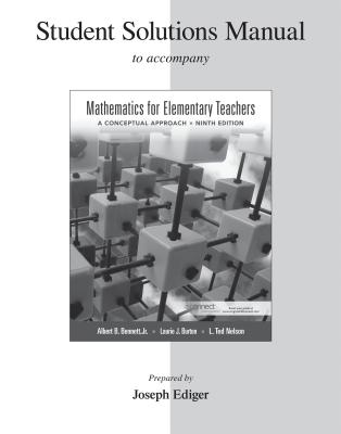 Student Solutions Manual for Mathematics for Elementary Teachers - Bennett, Albert, and Nelson, Ted, and Burton, Laurie