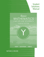 Student Solutions Manual for Tussy/Gustafson/Koenig's Basic Mathematics for College Students, 4th