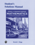 Student Solutions Manual for Using & Understanding Mathematics: A Quantitative Reasoning Approach
