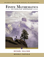 Student Solutions Manual to accompany Finite Mathematics: An Applied Approach, 11e