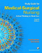 Student Study Guide for Medical-Surgical Nursing: Critical Thinking in Client Care, Single Volume