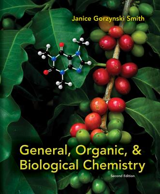 Student Study Guide/Solutions Manual to Accompany General, Organic & Biological Chemistry - Smith, Janice, and Berk, Erin Smith