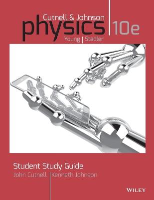 Student Study Guide to Accompany Physics, 10e - Cutnell, John D, and Johnson, Kenneth W, and Young, David
