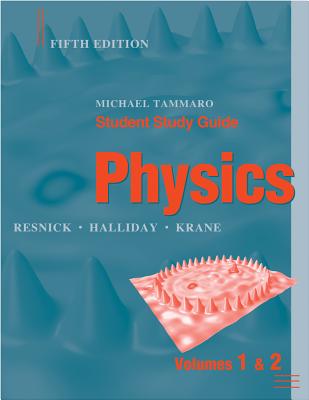 Student Study Guide to accompany Physics, 5e - Halliday, David, and Resnick, Robert, and Krane, Kenneth S.