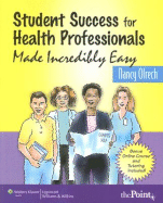 Student Success for Health Professionals Made Incredibly Easy