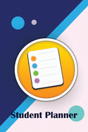 Student Weekly Planner: College/High School Student Planner. Prioritize classes and activities. Undated calendars